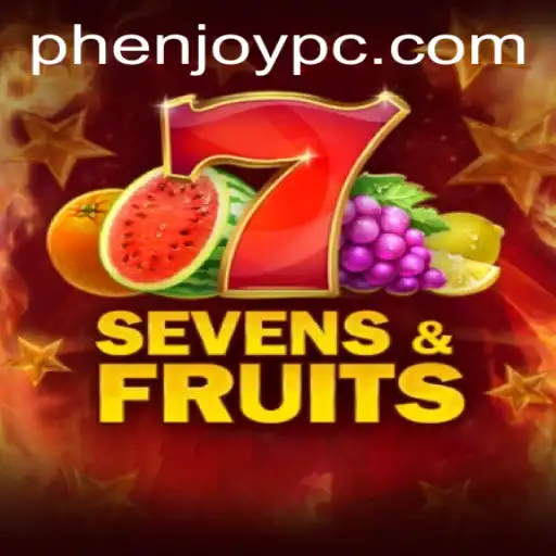 Explore SevensFruits: A Captivating Gaming Experience by PHENJOY